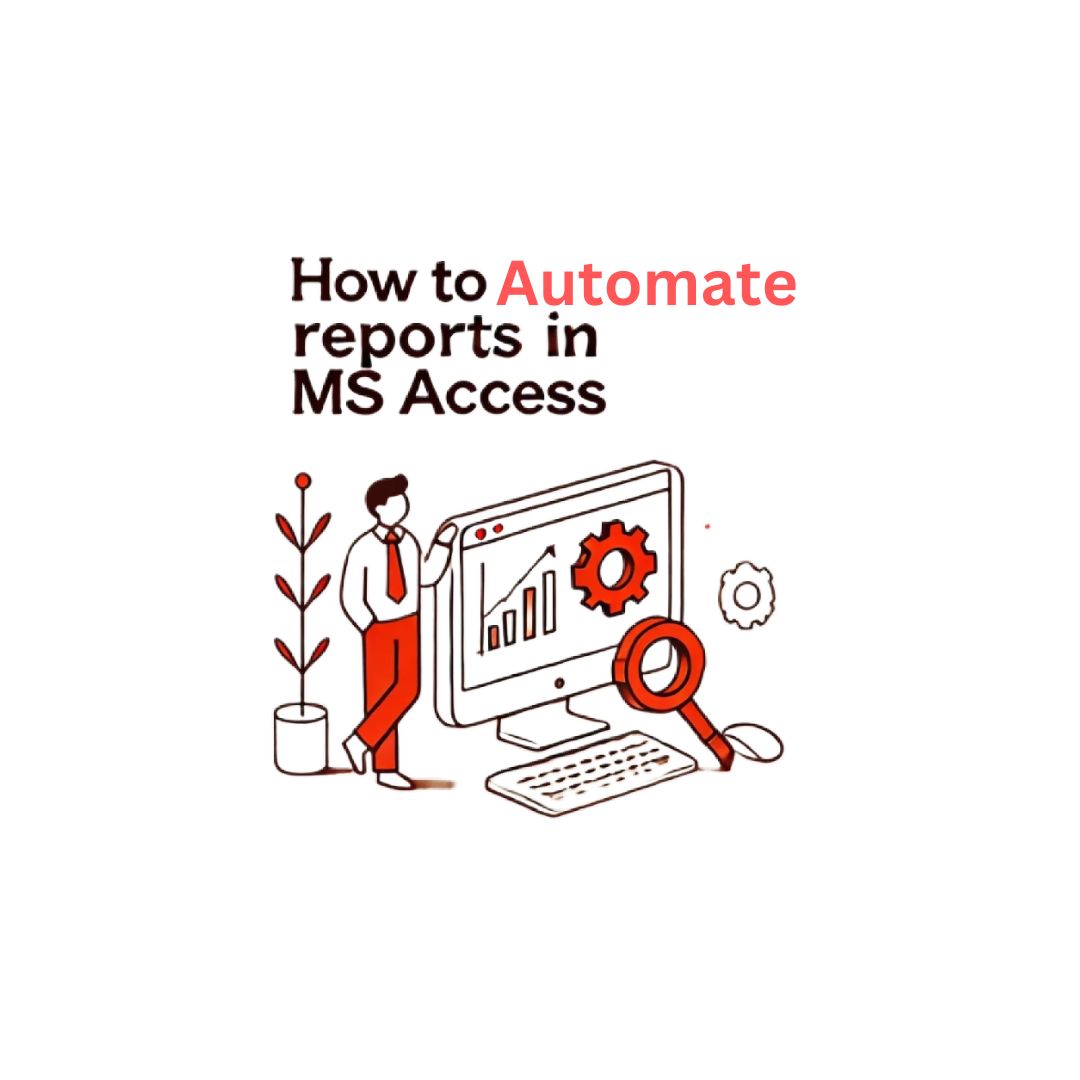 How to Automate Reports in MS Access