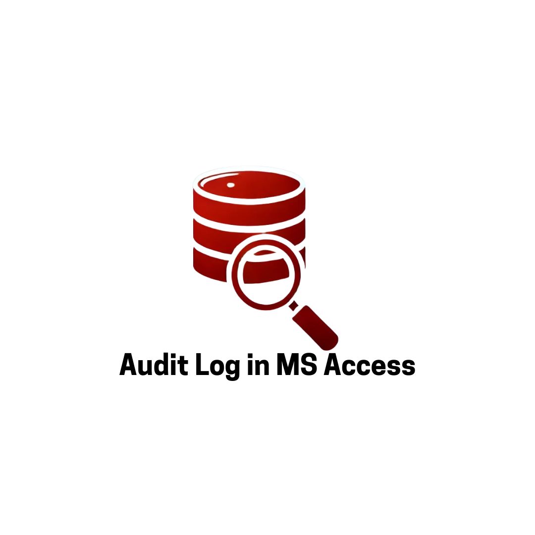 How to Create an Audit Log in MS Access