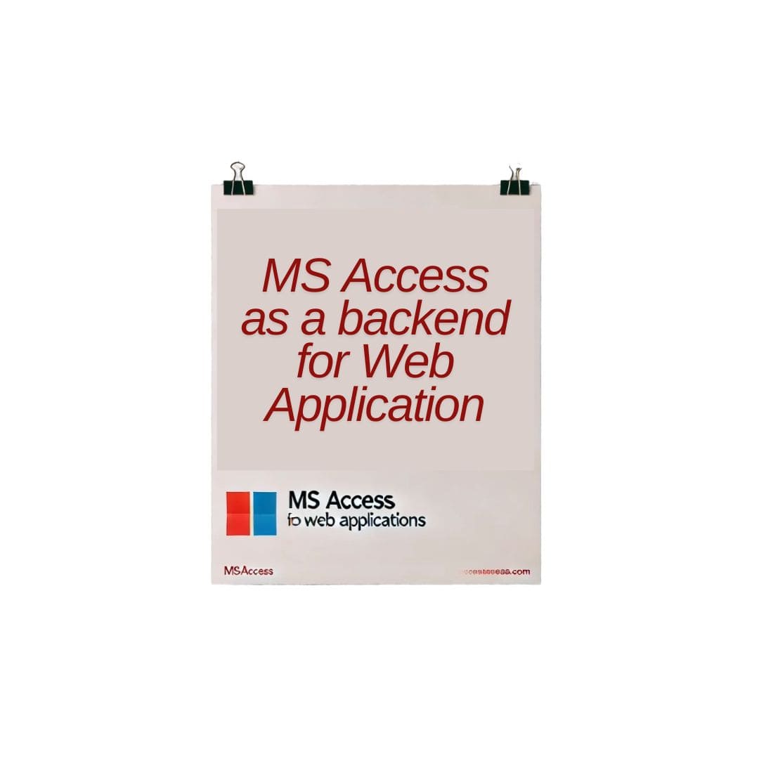 MS Access as a Backend for Web Applications: The Perfect Solution for Your Database Needs